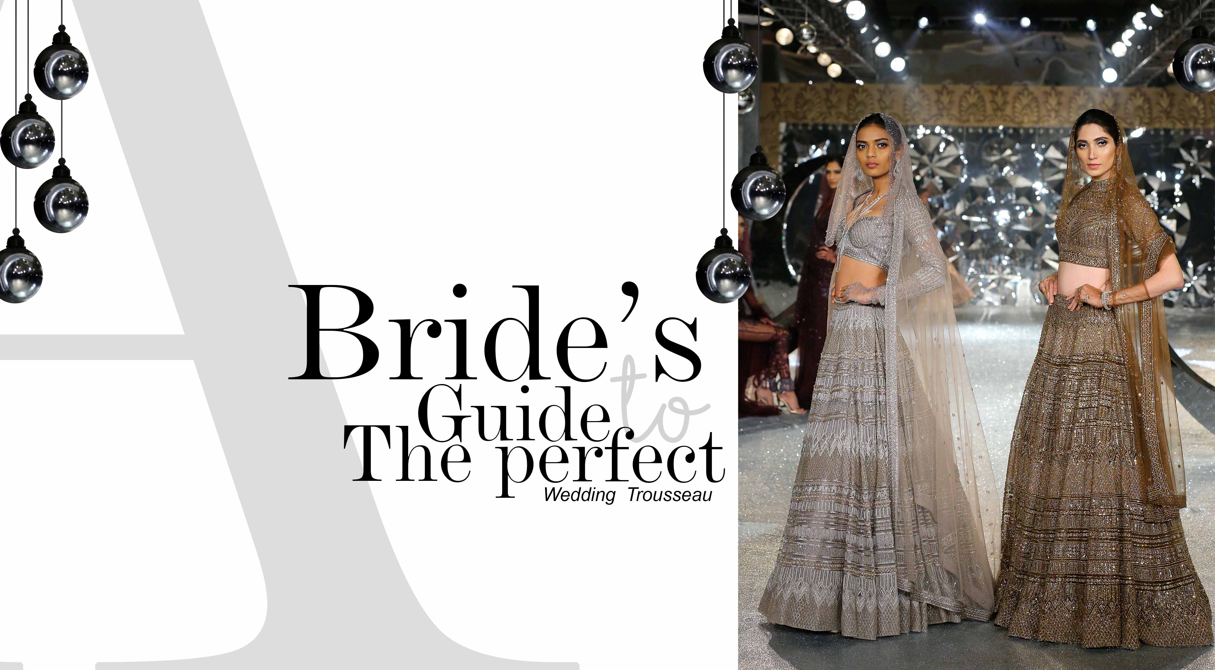 A BRIDE'S GUIDE TO THE PERFECT WEDDING TROUSSEAU