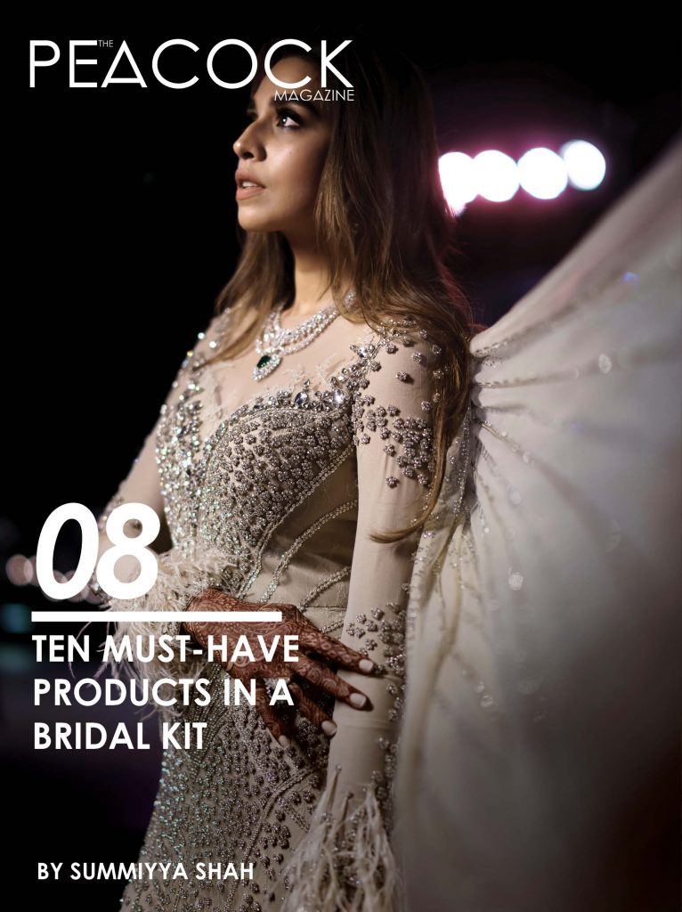 TEN MUST-HAVE PRODUCTS IN A BRIDE’S KIT – SUMMIYYA SHAH